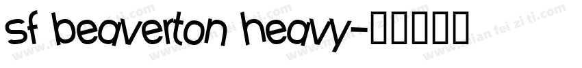 sf beaverton heavy字体转换